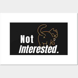 Not Interested White Text Posters and Art